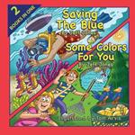 Saving The Blue / Some Colors For You: 2 Books in One