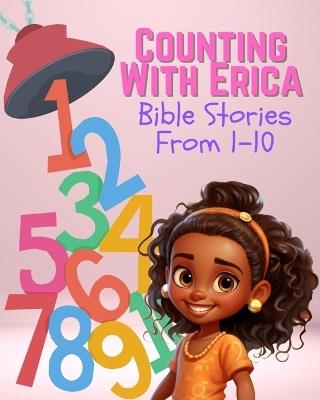 Counting with Erica: Bible Stories from 1-10 - Erica Harrison - cover