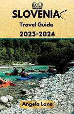 SLOVENIA Travel Guide 2023-2024: Unveiling the Enchanted Charms of Slovenia