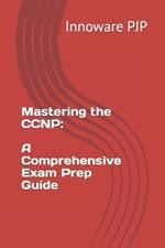 Mastering the CCNP: A Comprehensive Exam Prep Guide