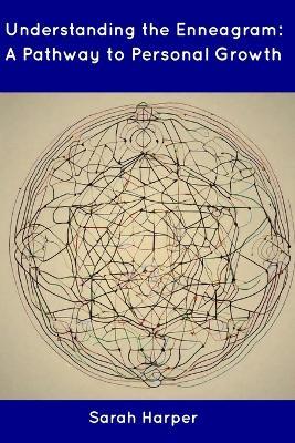 Understanding the Enneagram: A Pathway to Personal Growth - Sarah Harper - cover