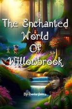The Enchanted World of Willowbrook