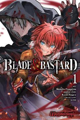 Blade & Bastard, Vol. 1 (manga) - Kumo Kagyu,Madeleine Jose,Makoto Fugetsu - cover