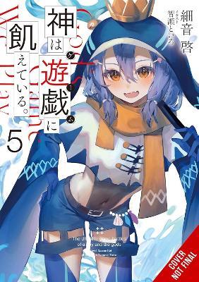 Gods' Games We Play, Vol. 5 (light novel) - Kei Sazane,Kevin Steinbach,Toiro Tomose - cover
