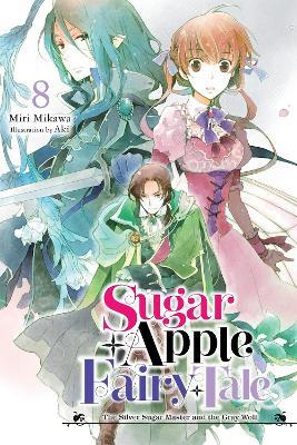Sugar Apple Fairy Tale, Vol. 8 (light novel) - Aki Aki,Miri Mikawa,Nicole Wilder - cover