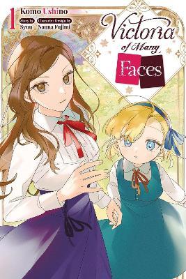 Victoria of Many Faces, Vol. 1 (manga) - Andria McKnight,Komo Komo,Oliva Osanz Gonzalez - cover