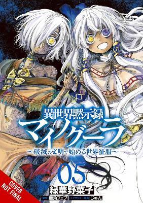 Apocalypse Bringer Mynoghra, Vol. 5 (manga): World Conquest Begins with the Civilization of Ruin - Fehu Kazuno,Jun Jun,Ko Ransom - cover