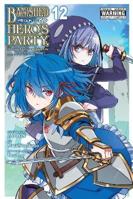 Banished from the Hero's Party, I Decided to Live a Quiet Life in the Countryside, Vol. 12 (manga) - Dale DeLucia,Masahiro Ikeno,Winster - cover