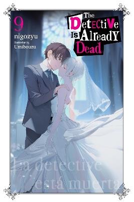 The Detective Is Already Dead, Vol. 9 - Nigozyu Nigozyu,Taylor Engel,Umibouzu Umibouzu - cover