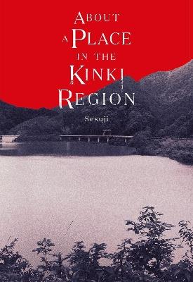 About a Place in the Kinki Region - Michael Blaskowsky,Sesuji - cover