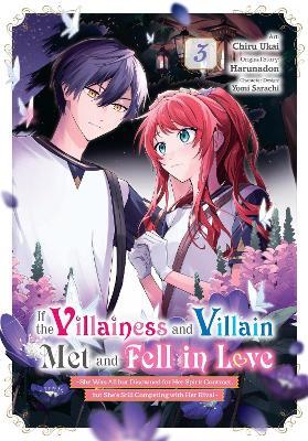If the Villainess and Villain Met and Fell in Love, Vol. 3 (manga) - Amethyst Xuan,Chiru Ukai,Erin Husson - cover