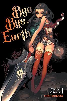 Bye Bye, Earth, Vol. 1 (novel) - Hyung-tae Kim,Roman Lempert,Tow Ubukata - cover