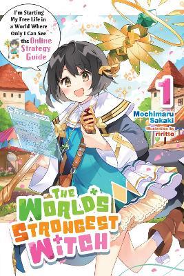 The World's Strongest Witch, Vol. 1 (light novel) - Mochimaru Sakaki,Phil Charbonneau,riritto - cover