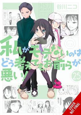 No Matter How I Look at It, It's You Guys' Fault I'm Not Popular!, Vol. 25 - Bianca Pistillo,Karie Shipley,Krista Shipley - cover