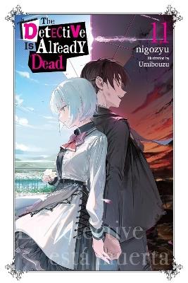 The Detective Is Already Dead, Vol. 11 - nigozyu,Taylor Engel,Umibouzu Umibouzu - cover