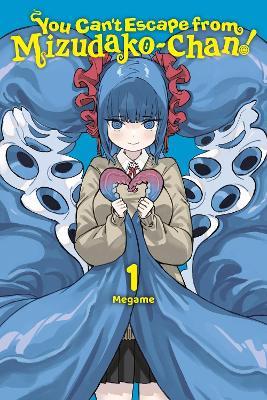 You Can't Escape from Mizudako-chan!, Vol. 1 - Megame - cover