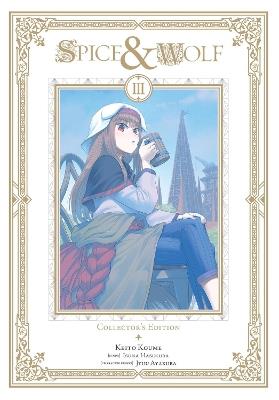 Spice and Wolf Collector's Edition, Vol. 3 (manga) - Alexis Eckerman,Jyuu Ayakura,Katie Blakeslee - cover
