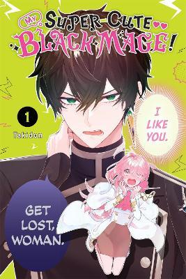 My Super-Cute Black Mage!, Vol. 1 - TAKIDON - cover
