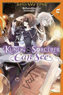 Kunon the Sorcerer Can See, Vol. 5 (light novel) - Laruha Laruha,Luke Hutton,Umikaze Minamino - cover