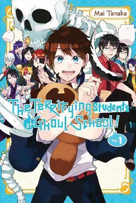 The Terrifying Students at Ghoul School!, Vol. 1 - Amanda Haley,Mai Tanaka - cover