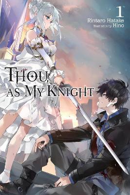 Thou, as My Knight, Vol. 1 - Hino,Rintaro Hatake,Zoe Womack - cover