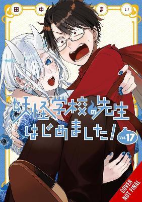 A Terrified Teacher at Ghoul School!, Vol. 17 - Amanda Haley,Lys Blakeslee,Mai Tanaka - cover