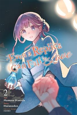 Even a Replica Can Fall in Love, Vol. 2 (manga) - Andrew Cunningham,Harunadon Harunadon,Momose Hanada - cover