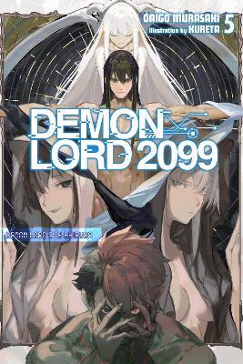 Demon Lord 2099, Vol. 5 (light novel): Demon Lord City Shibuya - Daigo Murasaki,Kureta Kureta,Sergio Avila - cover
