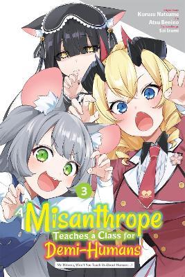A Misanthrope Teaches a Class for Demi-Humans, Vol. 3 (manga): Mr. Hitoma, Won’t You Teach Us About Humans…? - Aila Nagamine,airco,ANYCOLOR Inc. - cover