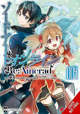 Sword Art Online Re:Aincrad, Vol. 4 (manga) - abec,Kimi Kimi,Mito Sato - cover