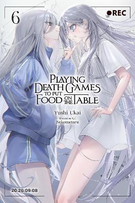 Playing Death Games to Put Food on the Table, Vol. 6 - Kevin Yuan,Nekometaru Nekometaru,Yushi Ukai - cover