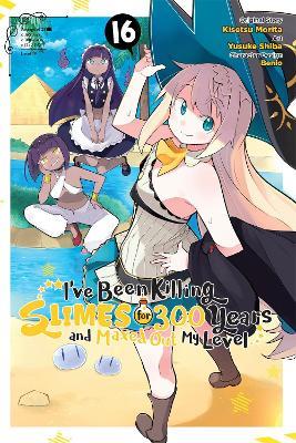 I've Been Killing Slimes for 300 Years and Maxed Out My Level, Vol. 16 (manga) - Jasmine Bernhardt,Katie Blakeslee,Kisetsu Morita - cover