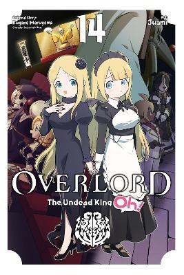 Overlord: The Undead King Oh!, Vol. 14 - Andrew Cunningham,Juami Juami,Kugane Maruyama - cover