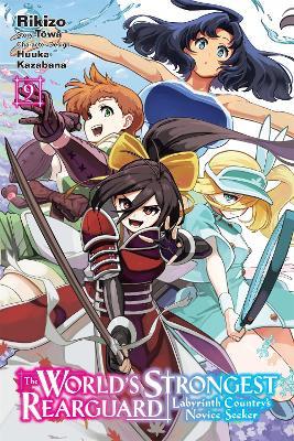 The World's Strongest Rearguard: Labyrinth Country's Novice Seeker, Vol. 9 (manga) - Huuka Kazabana,Noboru Akimoto,Rikizo Rikizo - cover
