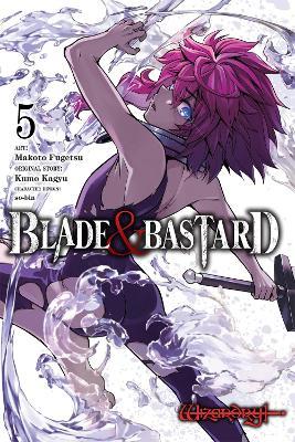 Blade & Bastard, Vol. 5 (manga) - Kumo Kagyu,Madeleine Jose,Makoto Fugetsu - cover