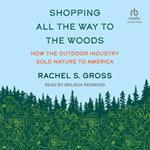 Shopping All the Way to the Woods
