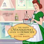 The Happy Housekeeper's Guide to Homicide