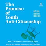 The Promise of Youth Anti-Citizenship