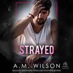 Strayed