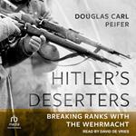 Hitler's Deserters