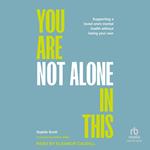 You Are Not Alone in This