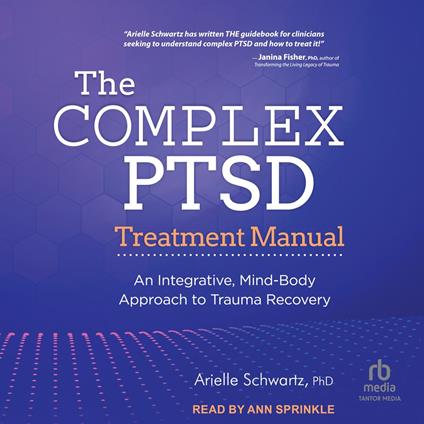 The Complex PTSD Treatment Manual