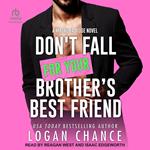 Don't Fall For Your Brother’s Best Friend