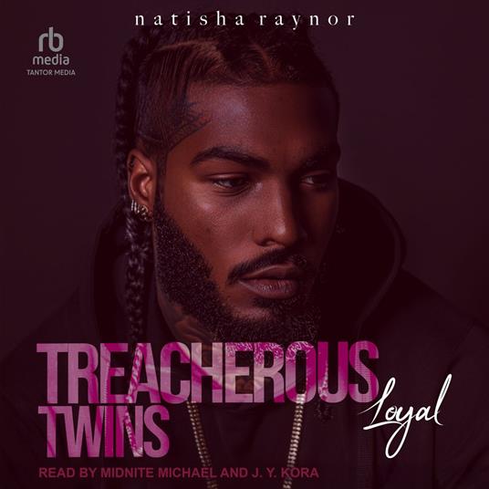 Treacherous Twins: Loyal