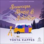 Snowcaps, Skiing, & Sabotage