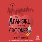 The Fangirl and the Crooner