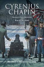 Cyrenius Chapin: Buffalo’s First Physician and War of 1812 Hero