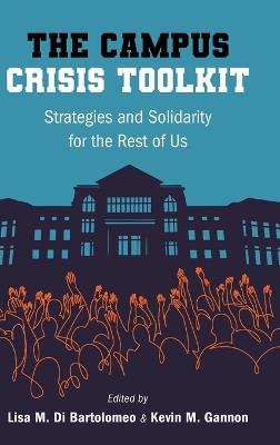 The Campus Crisis Toolkit: Strategies and Solidarity for the Rest of Us - cover