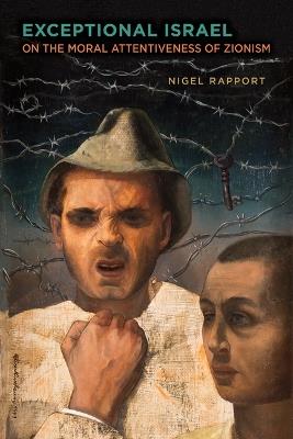 Exceptional Israel: On the Moral Attentiveness of Zionism - Nigel Rapport - cover