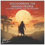 Discovering the Maasai People: A Child's Journey to the Savanna
